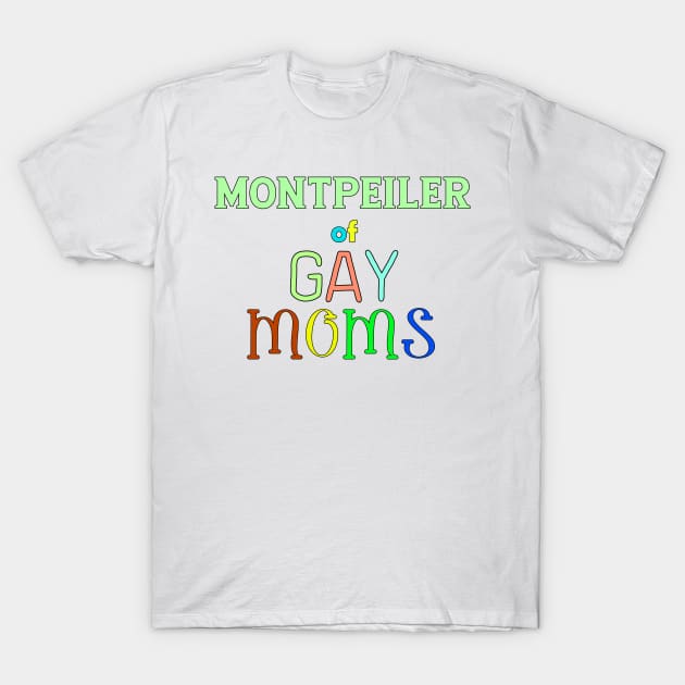 lgbt pride Montpeiler T-Shirt by ART BY IIPRATMO